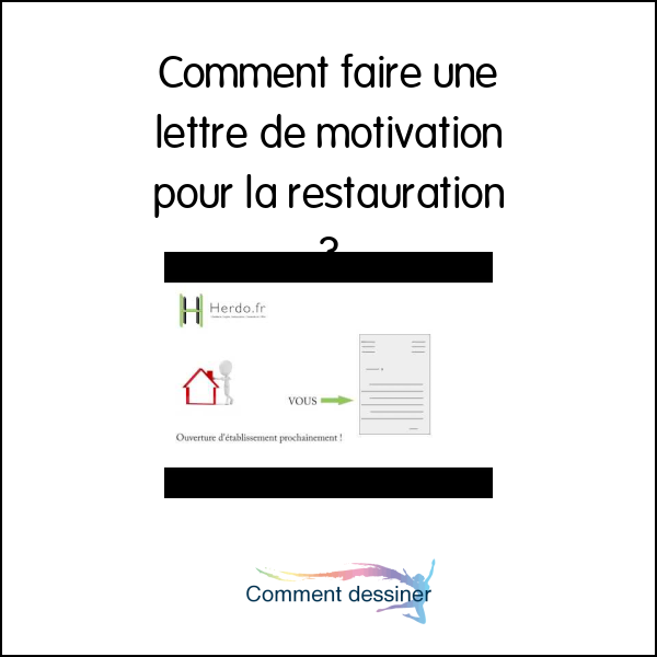 Comment faire une lettre de motivation pour la restauration